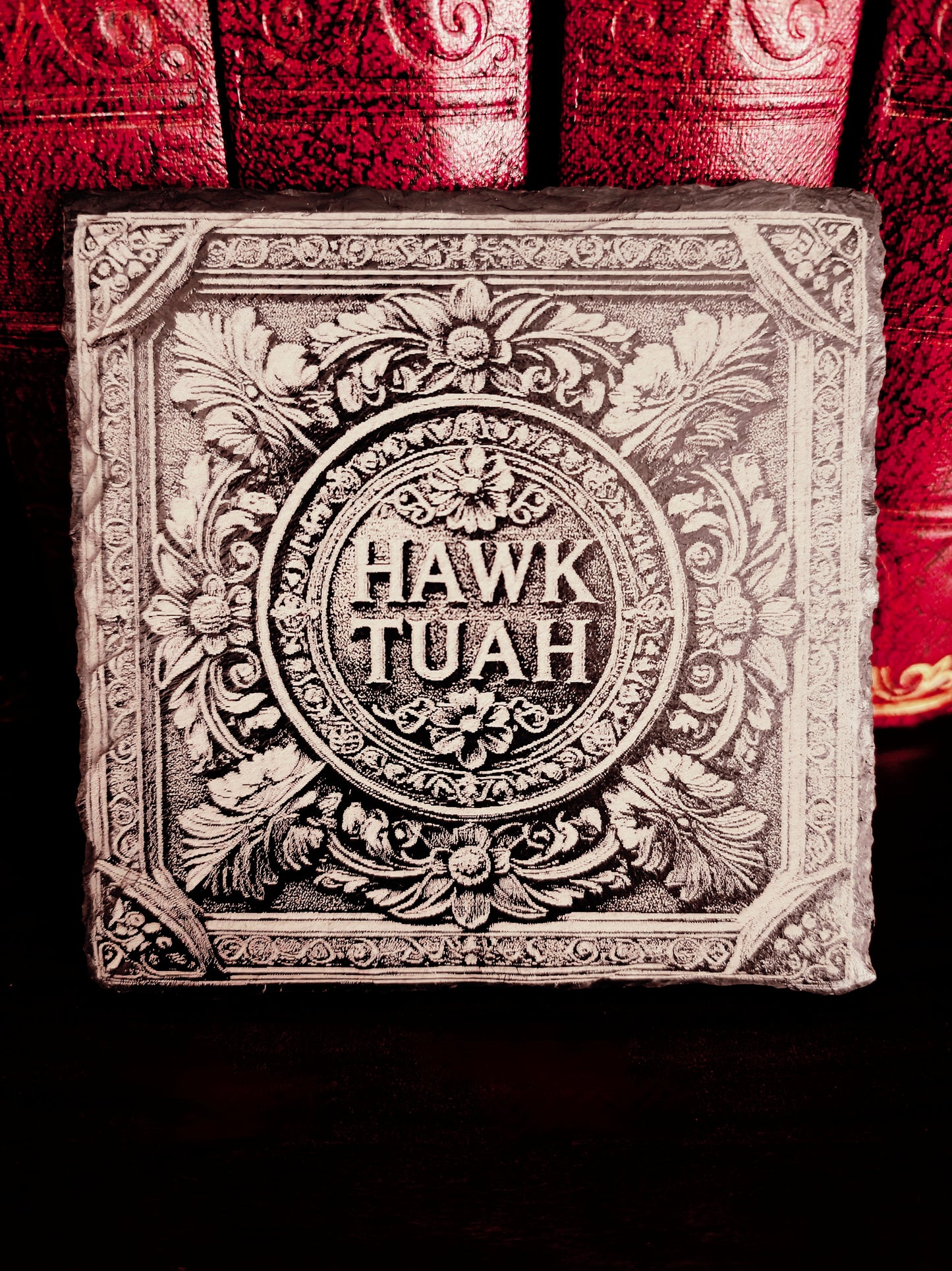 "HAWK TUAH" slate coaster